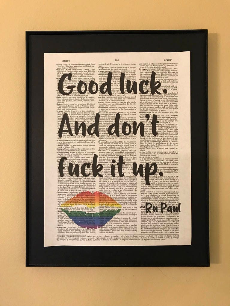 Good Luck And Don T Fuck It Up Ru Paul Drag Race Pride Lgbtq Page Art Etsy