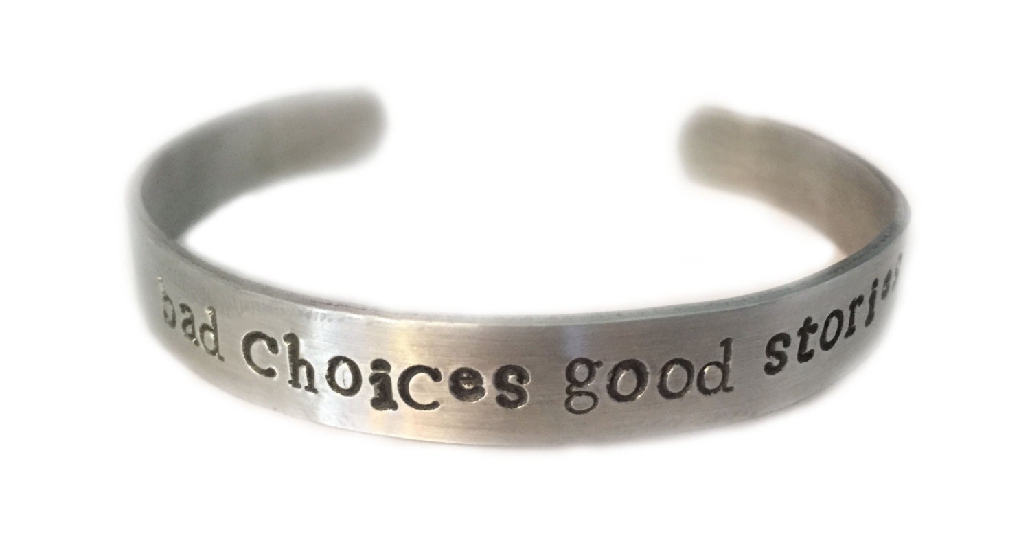 bad choices good stories, bracelet, cuff bracelet, stamped bracelet, copper jewelry, copper bracelet, wrap bracelet, bangle bracelet