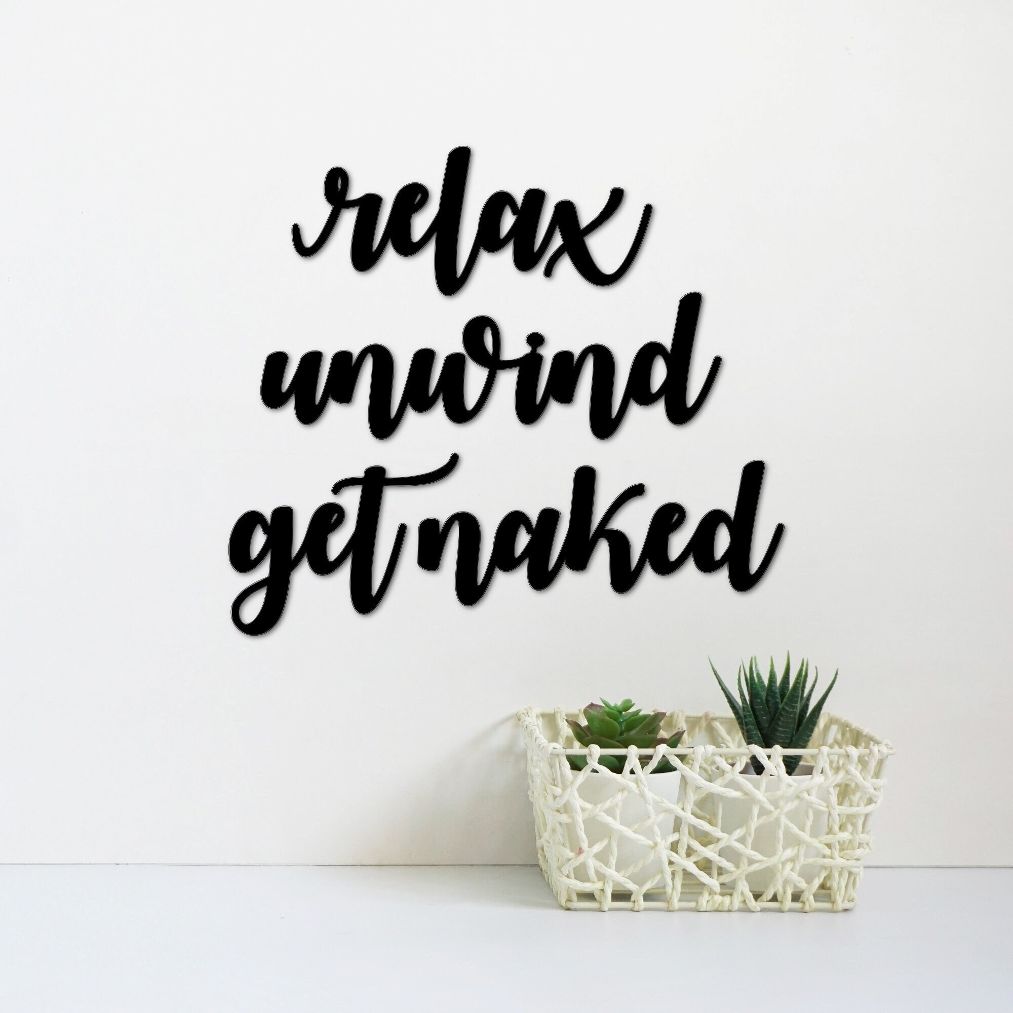 Relax Unwind Get Naked Metal Sign Master Bathroom Decor Metal Words For Bath Shower Sign Gift