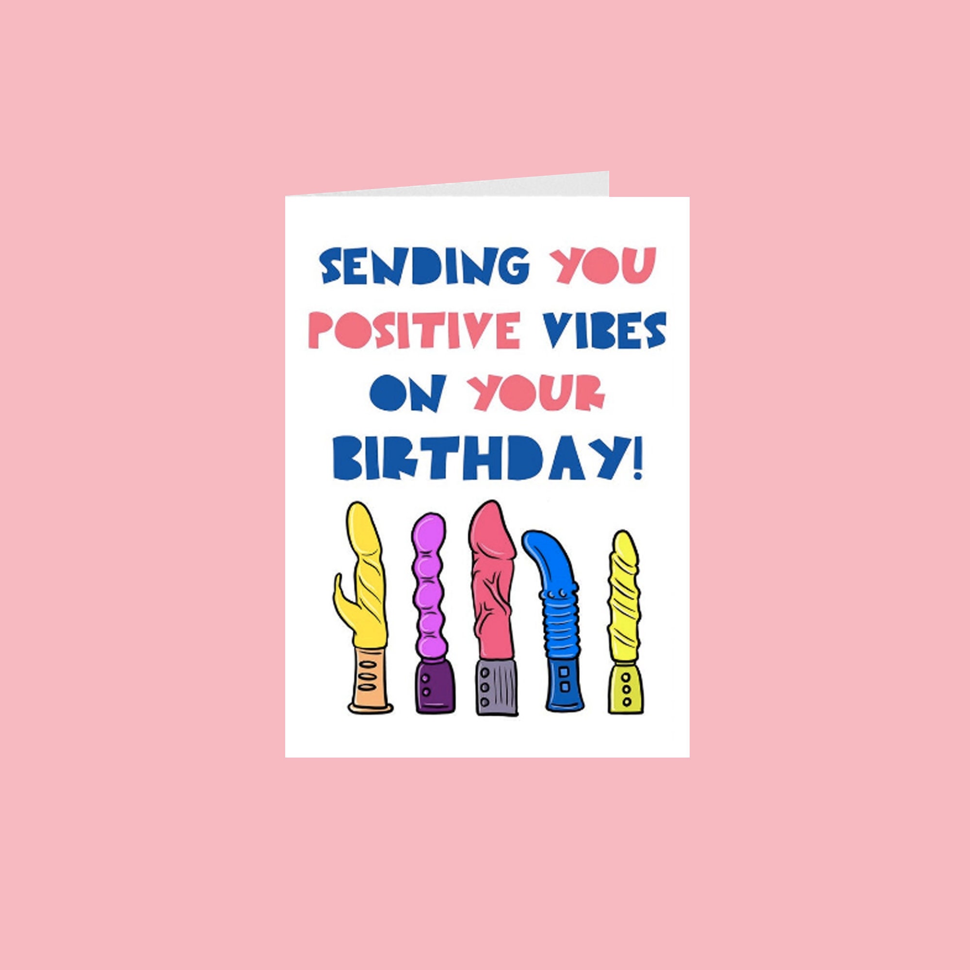 Rude Birthday Card Sending Positive Vibes Funny Dildo And Vibrators Birthday Card For Women Etsy
