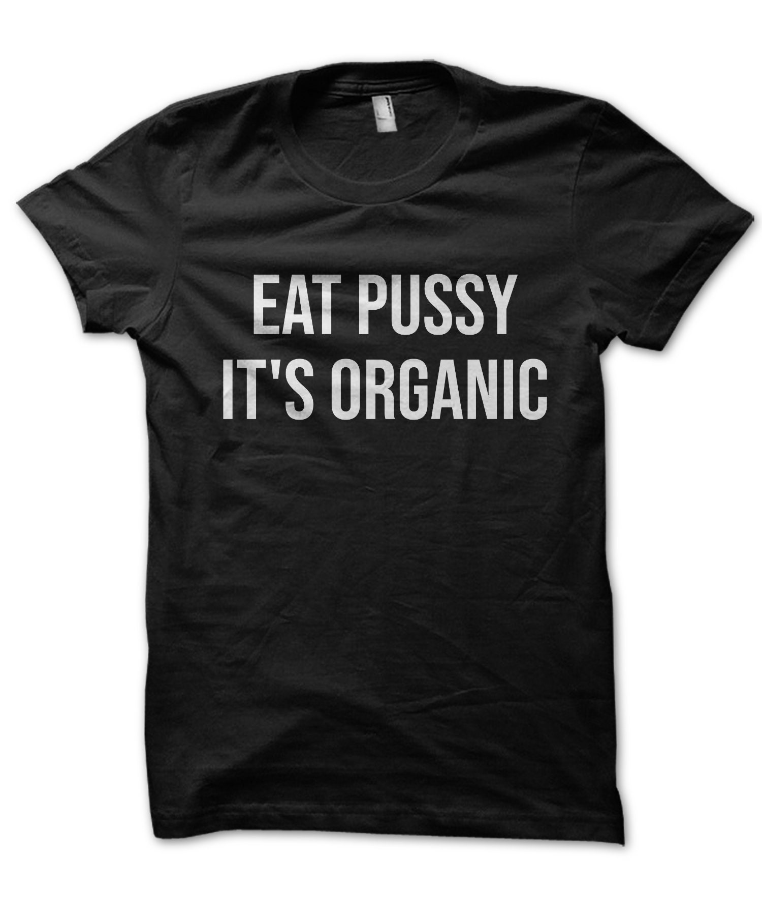 Funny Vegan Eat Pussy It S Organic Shirt Eat Pussy Etsy