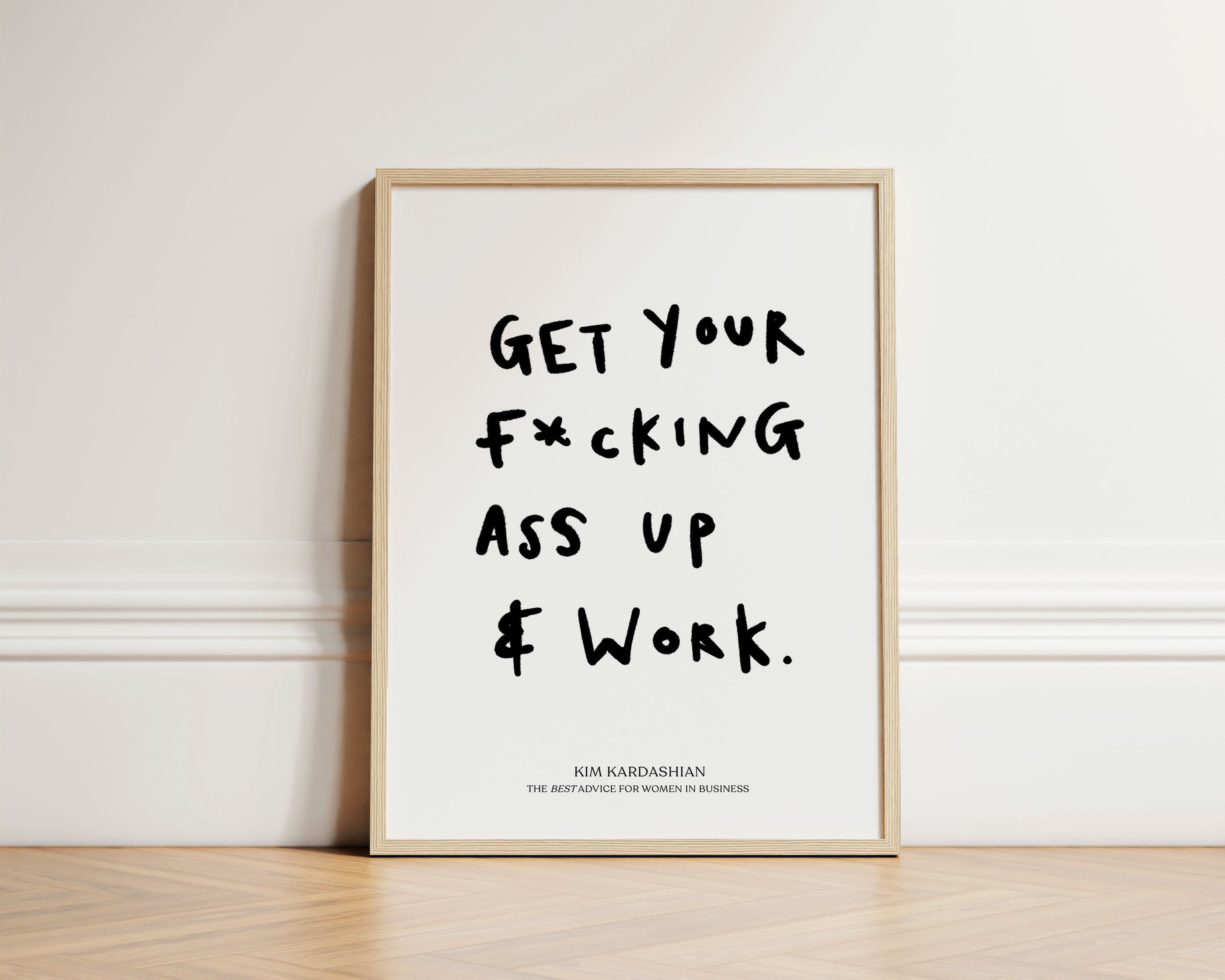 Get Your F Cking Ass Up And Work Print Ink Bleed Style Advice For Women In Business Kim