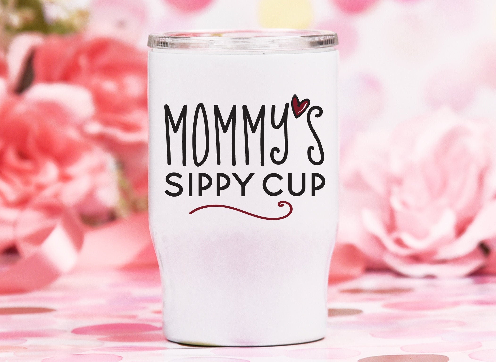 Mommy S Sippy Cup Svg Mom Wine Or Coffee Tumbler Svg Etsy