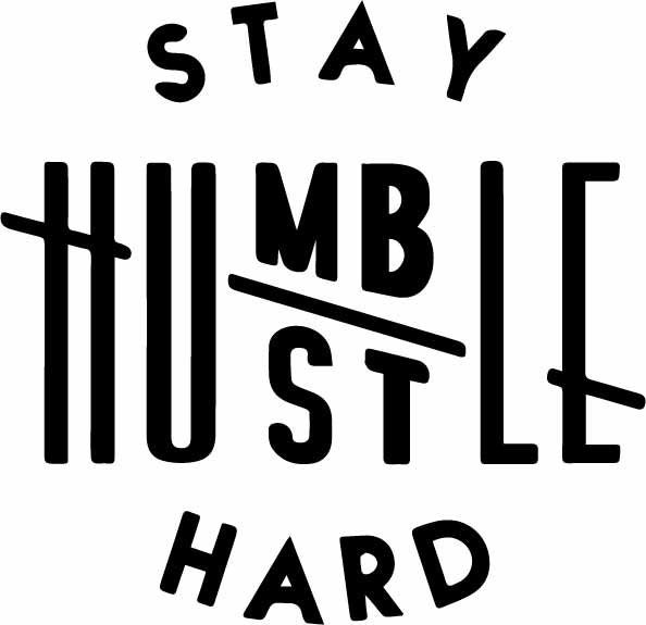 Stay Humble Hustle Hard Svg Dxf Eps Pdf Png Cricut Cutting Etsy