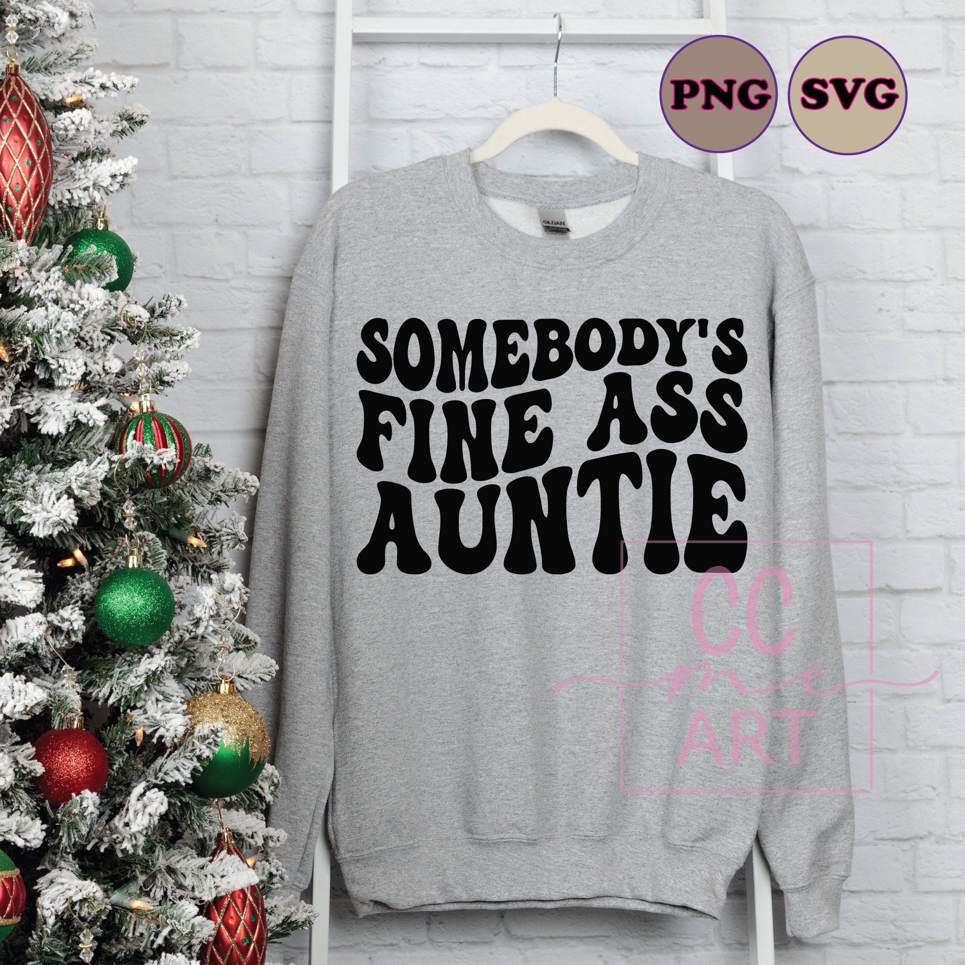 Somebody S Fine Ass Auntie Svg Aunt Svg Fine Ass Aunt Etsy