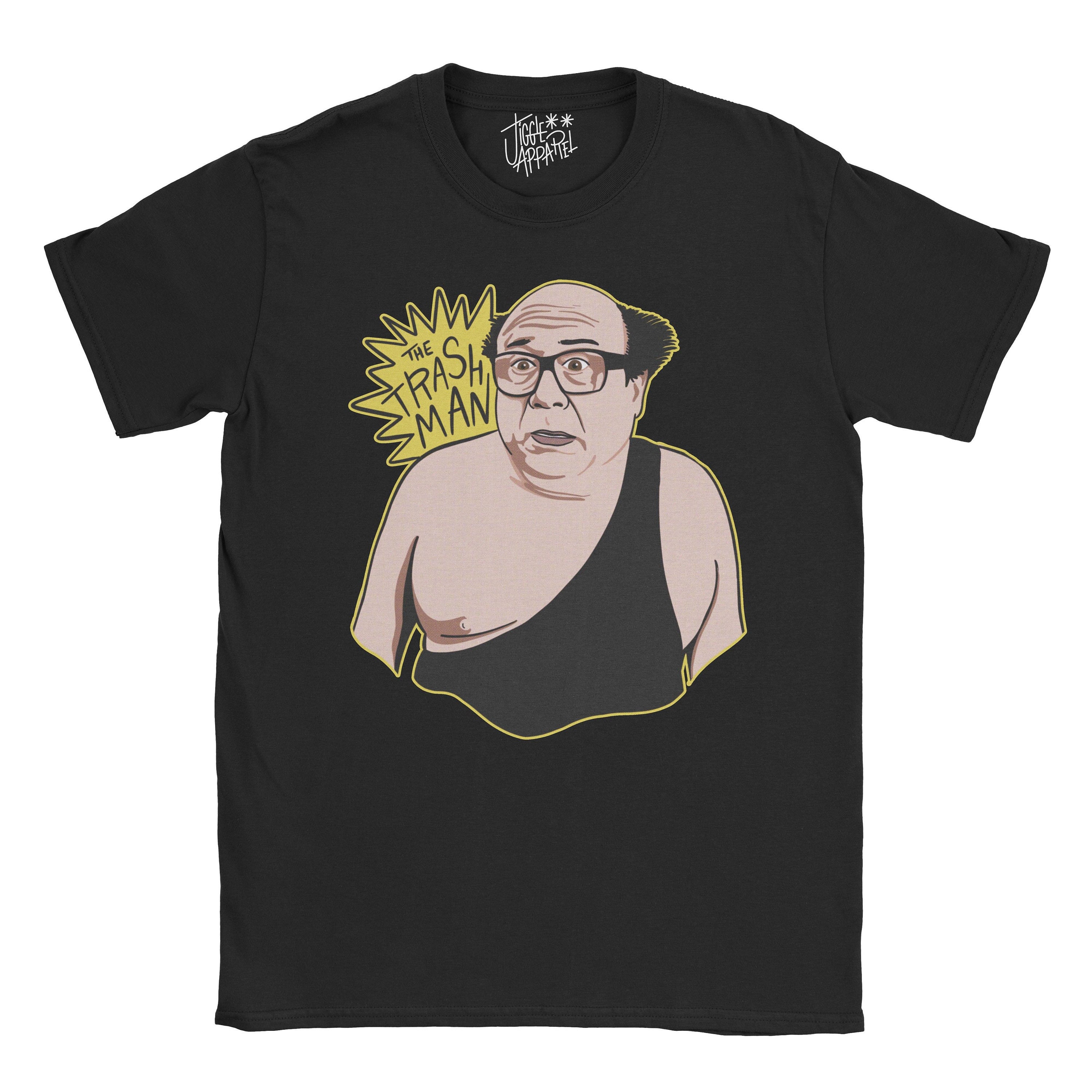 Its Always Sunny in Philadelphia - Frank Renolds The Trash Man T-Shirt
