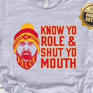 Shut Yo Mouth Svg Png Kelce Svg Png Mahomes Svg Burrowhead My Ass Svg