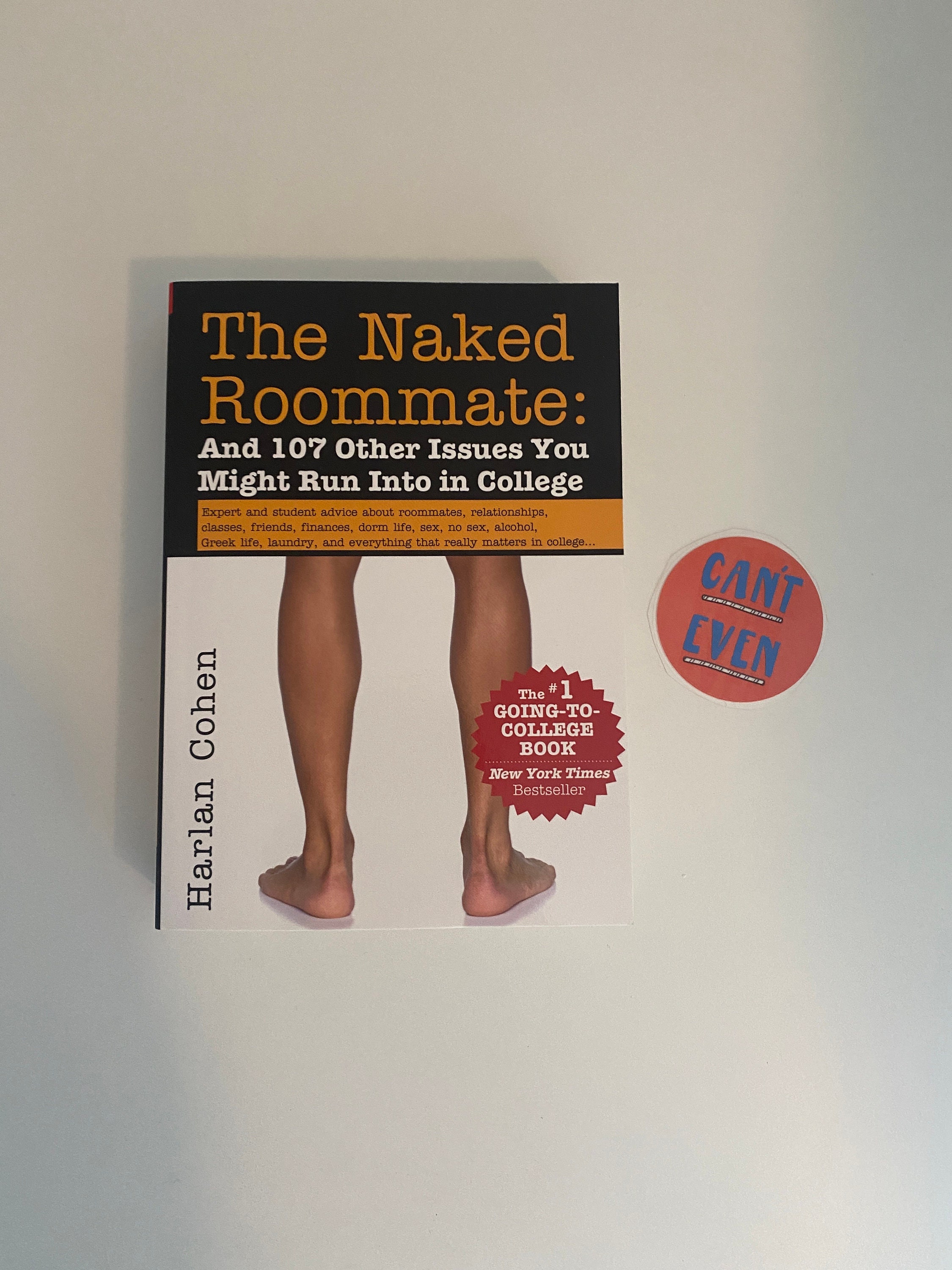 The Naked Roommate And 107 Other Issues You Might Run Into In College By Harlen Cohen Great