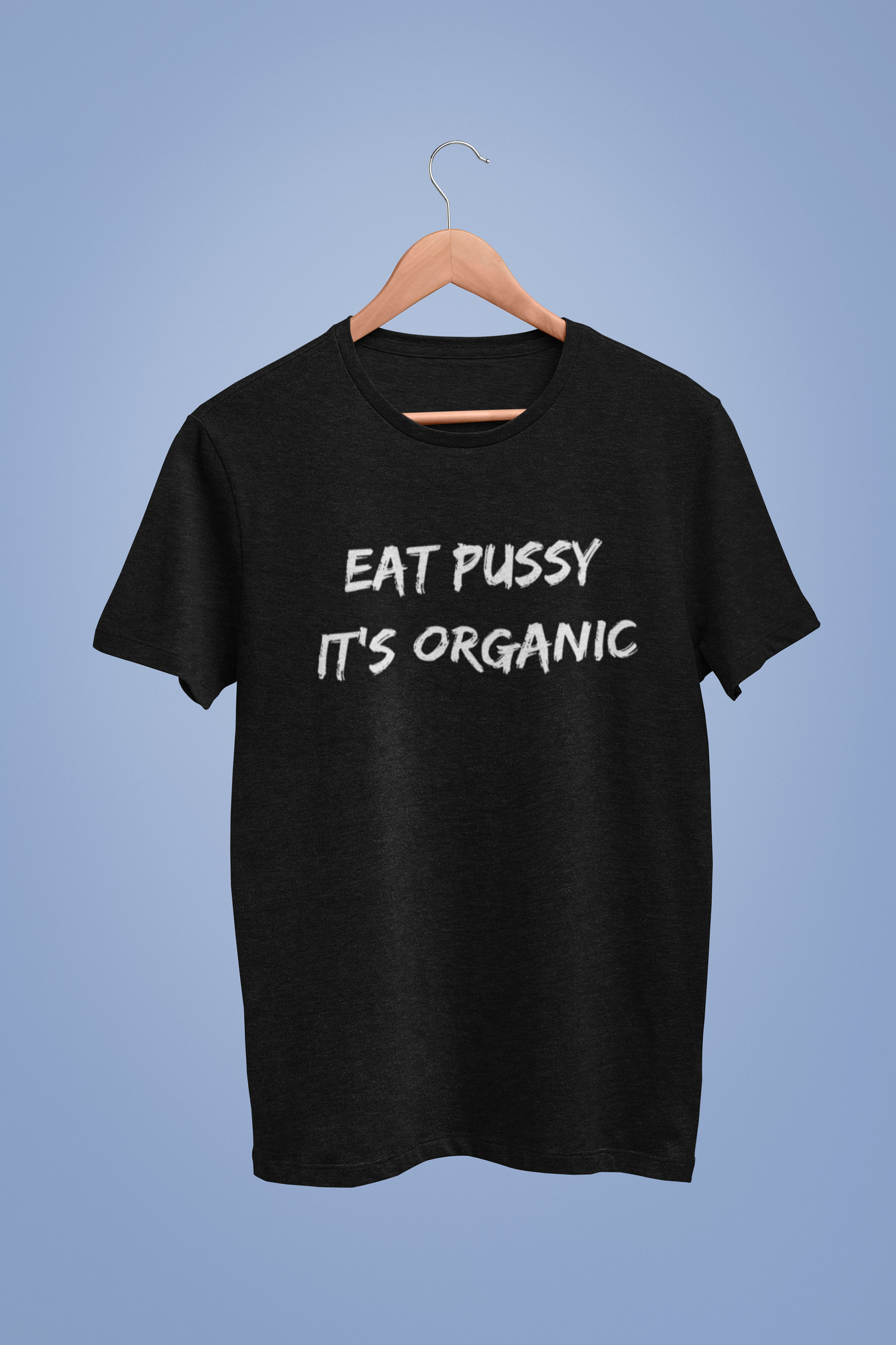 Vegan Shirt Eat Pussy It S Organic T Shirt Funny Vegan Etsy