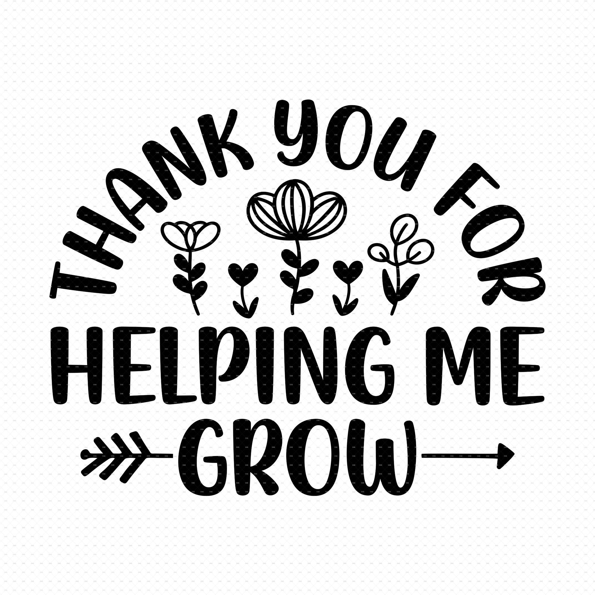 Thank You For Helping Me Grow Svg Teacher Gift End Of Year Etsy My