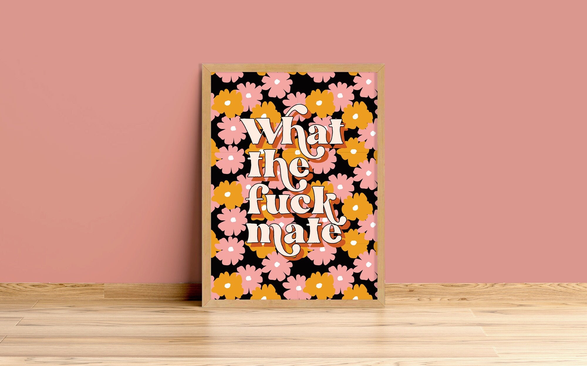 What The Fuck Mate Text Quote Print Unframed A A A A A A Retro Yellow Sweary Office