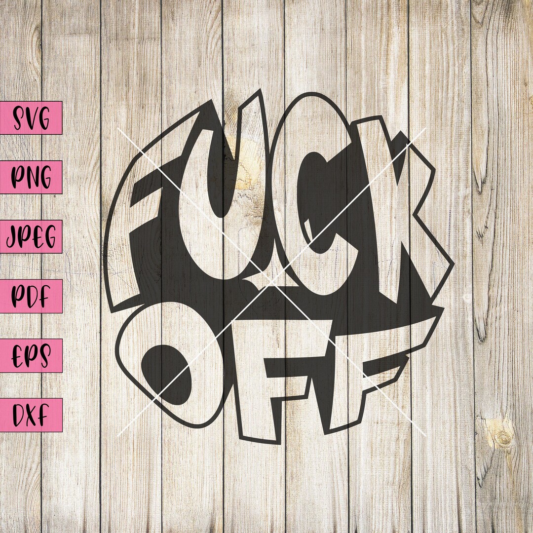 Fuck Off Svg Swear Words Hidden Message Rude Svg Fuck You Adult