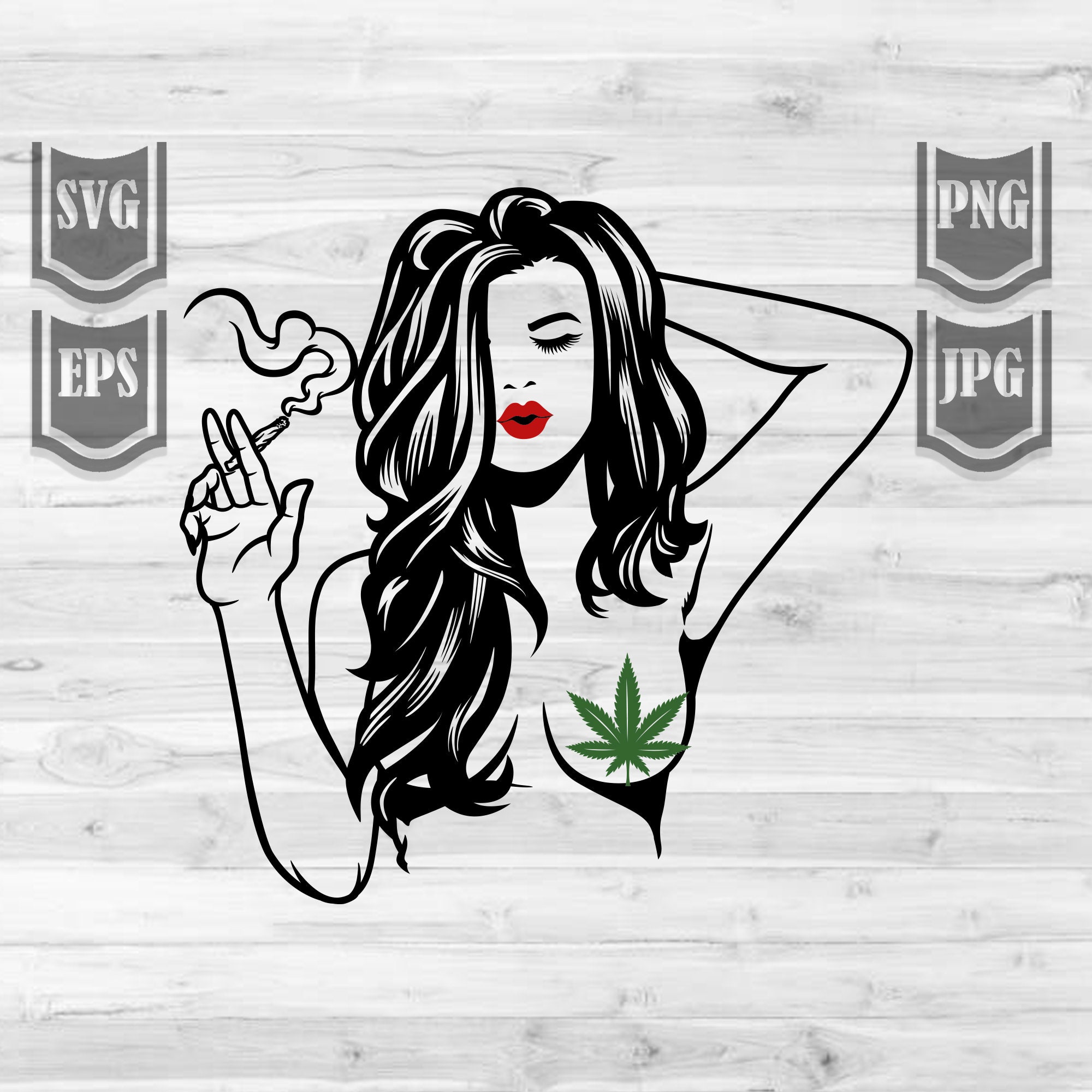 Sexy Girl Smoking Weed Svg File Girl Smoking Joint Svg Smoking Cannabis
