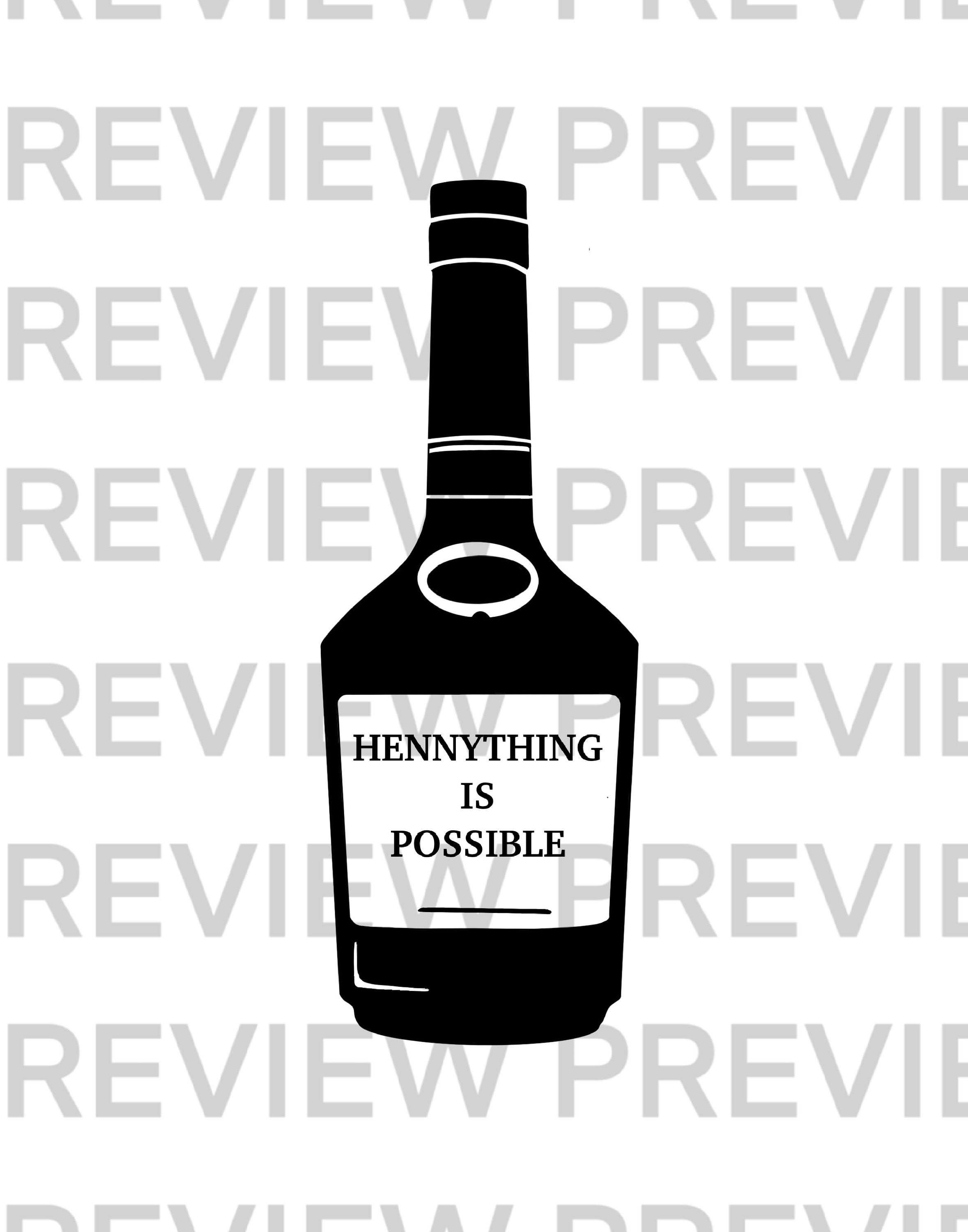 Hennything Is Possible Svg Hennessy Cognac Svg Perfect For Etsy