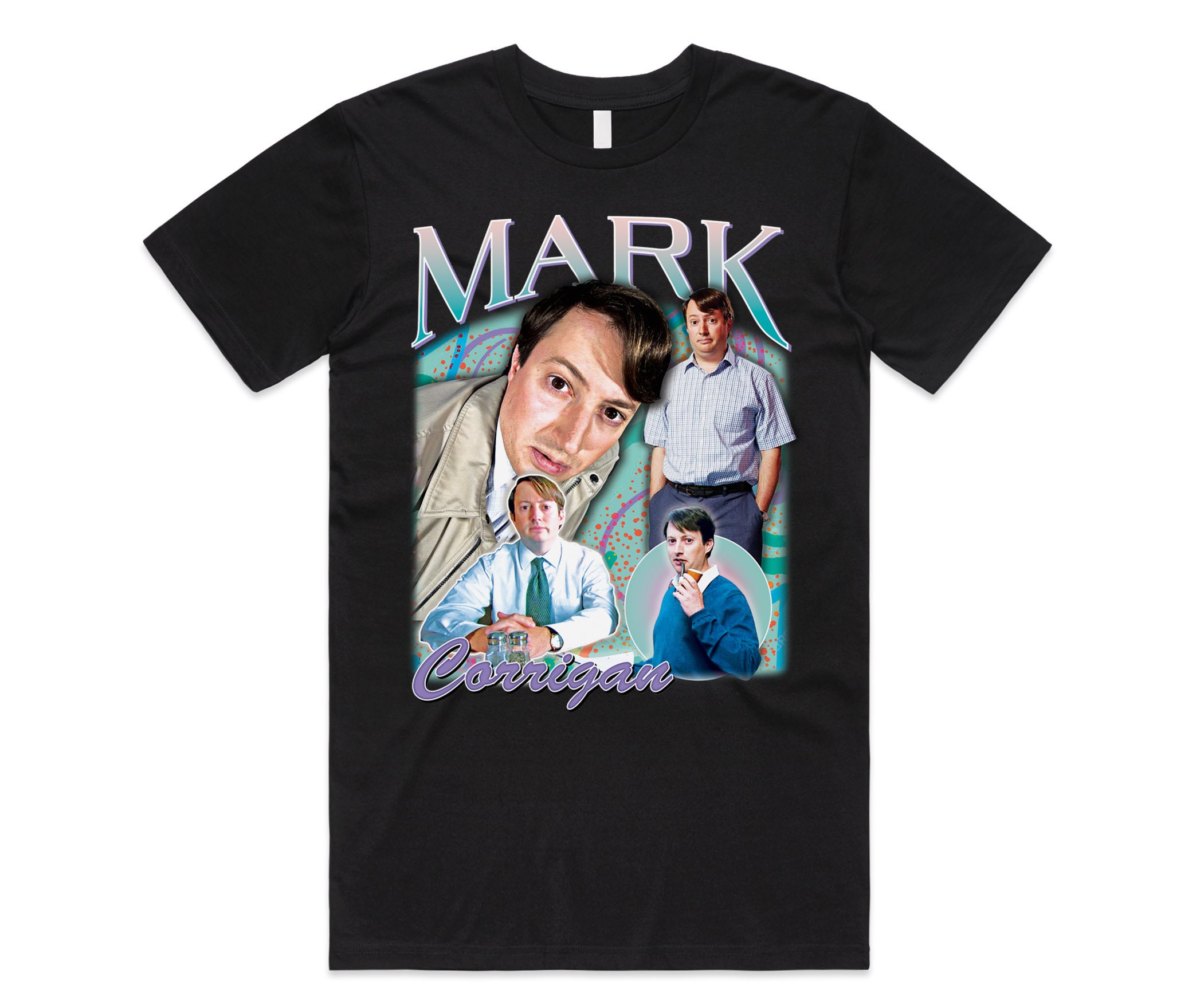 Mark Corrigan Homage T-Shirt Tee Top Funny British Tv Show Gift Super Hand Mens Womens