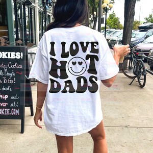 I Love Hot Dads Png Svg Dxf Trendy Fathers Day Png Love Svg Hot Dads Svg Dad Svg Cricut