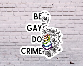 Be Gay Do Crime Sticker Etsy