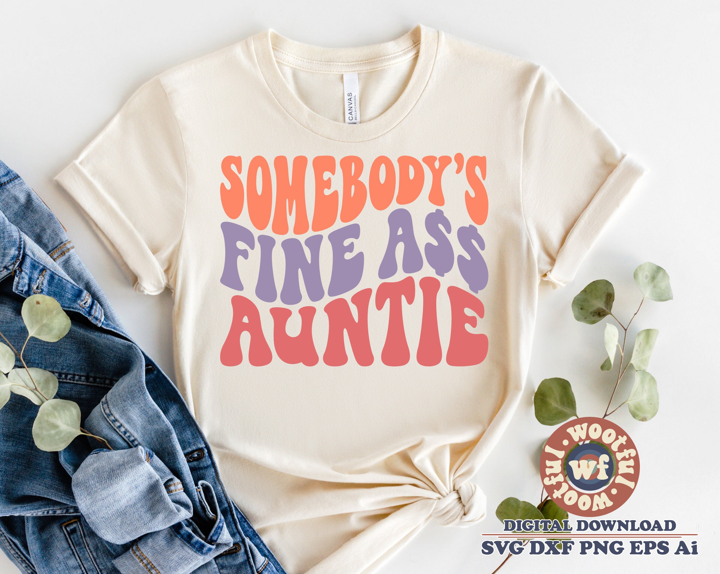 Somebody S Fine Ass Auntie Wavy Svg Aunt Svg Wavy Etsy UK