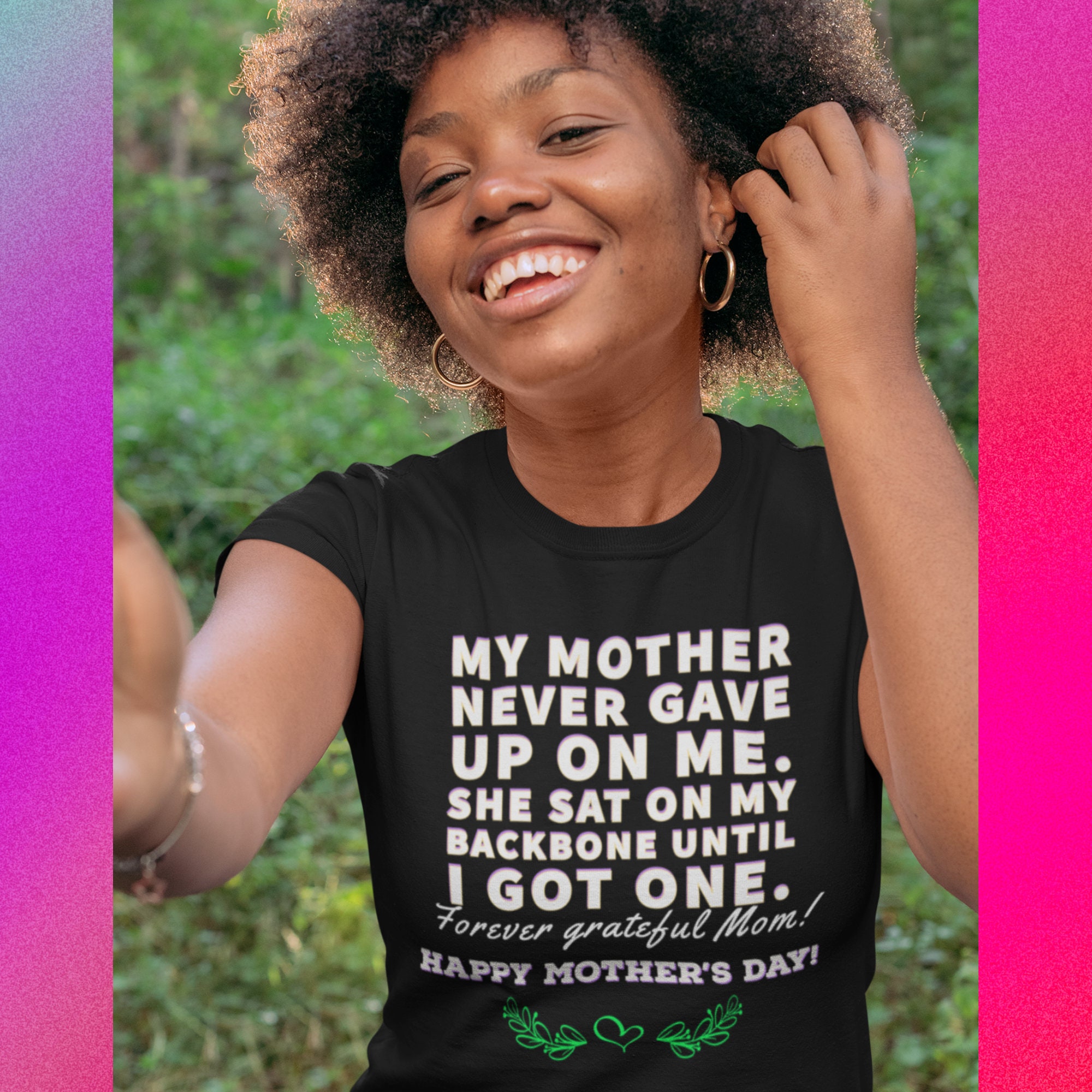 My Mother Never Gave Up On Me She Sat On My Backbone Until I Etsy 47190