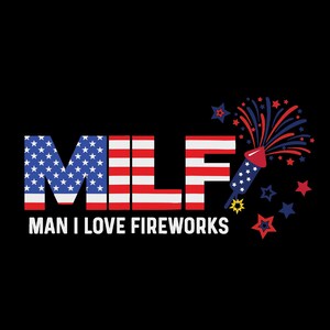 Milf Man I Love Fireworks Svg 4th Of July Png Fourth Of July Svg Independence Day Fireworks