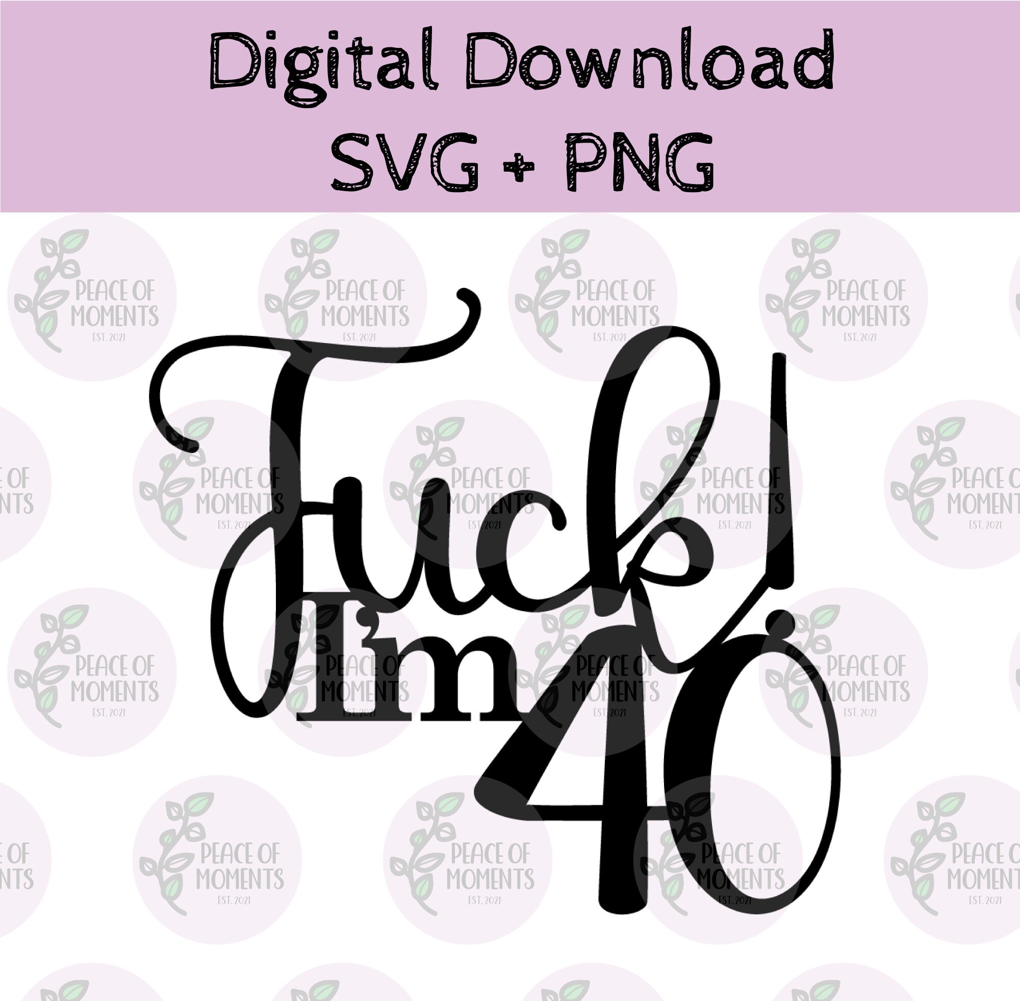 Fuck I M Th Birthday Special Events SVG Cake Toppers PNG Cake