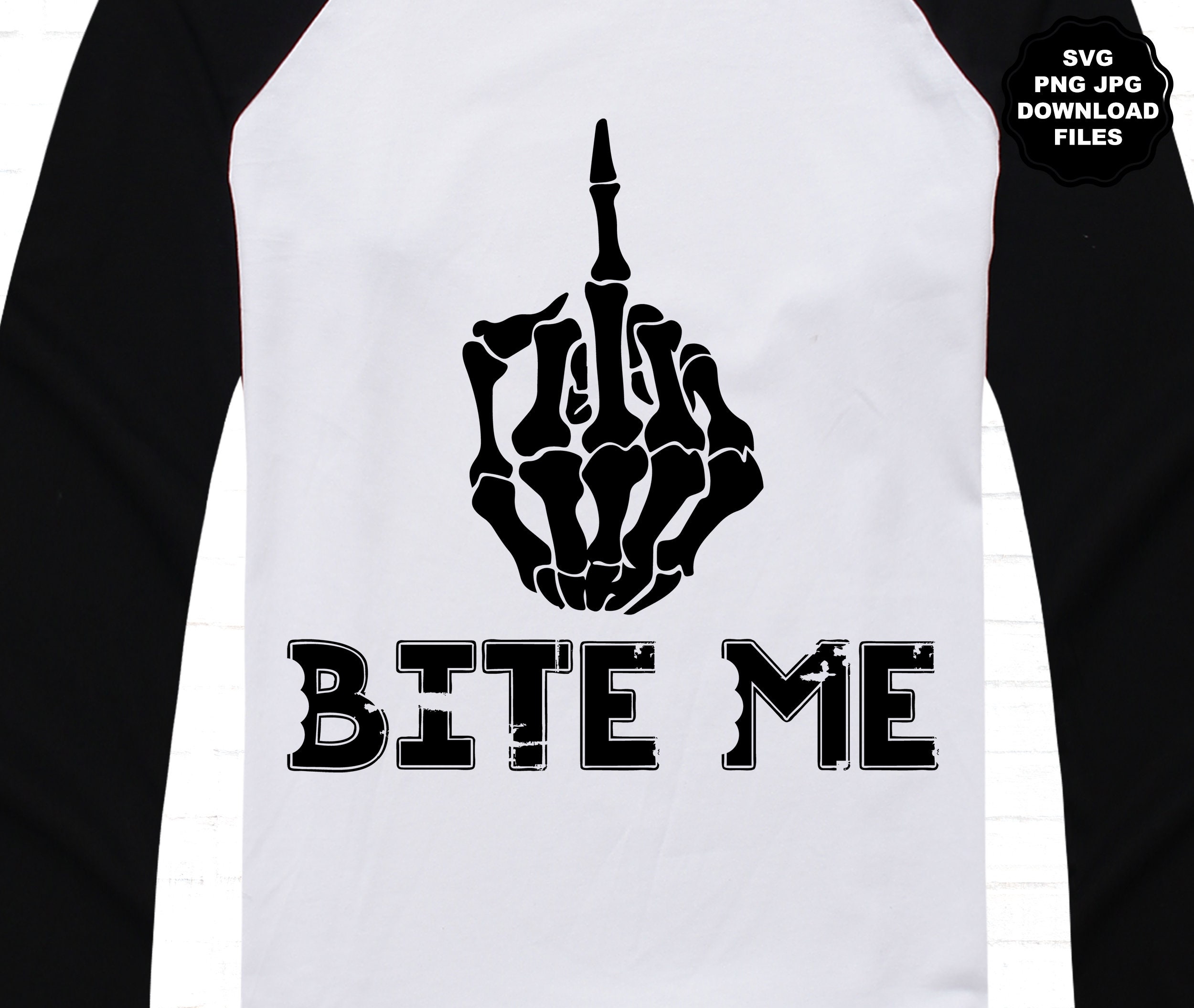 Skeleton Middle Finger SVG Bite Me Fuck You SVG Skeleton Etsy