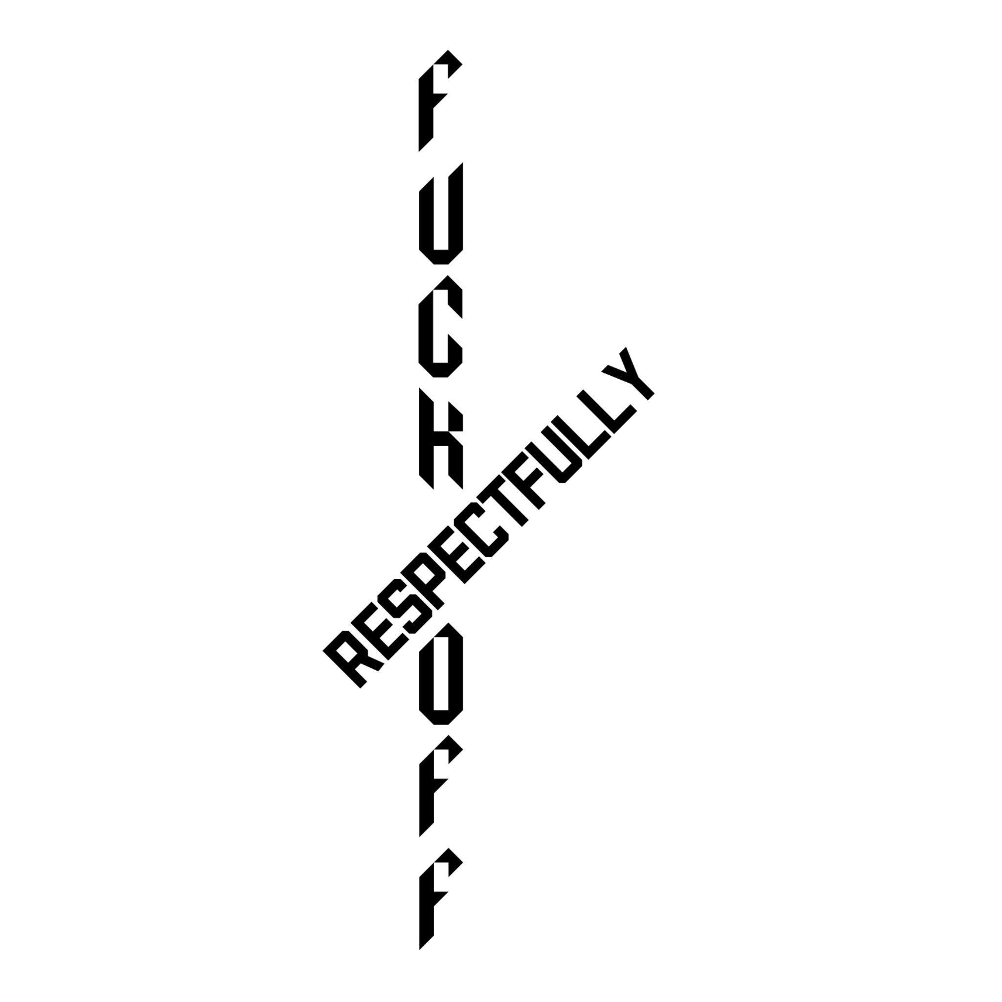 Fuck Off Respectfully Vinyl Window Decal Etsy