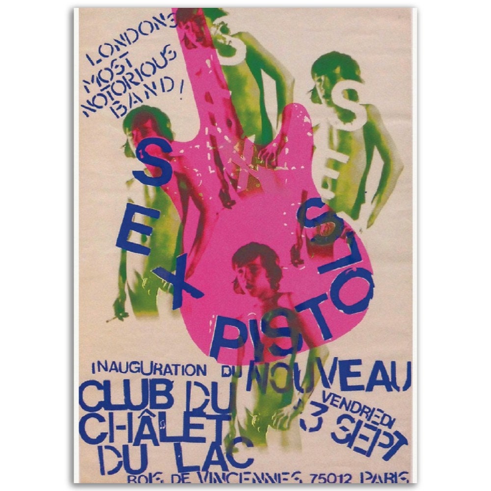 SEX PISTOLS Poster Londons Most Notorious Band Paris 03 09 1976 Club Du Chalet Du Lac Museum