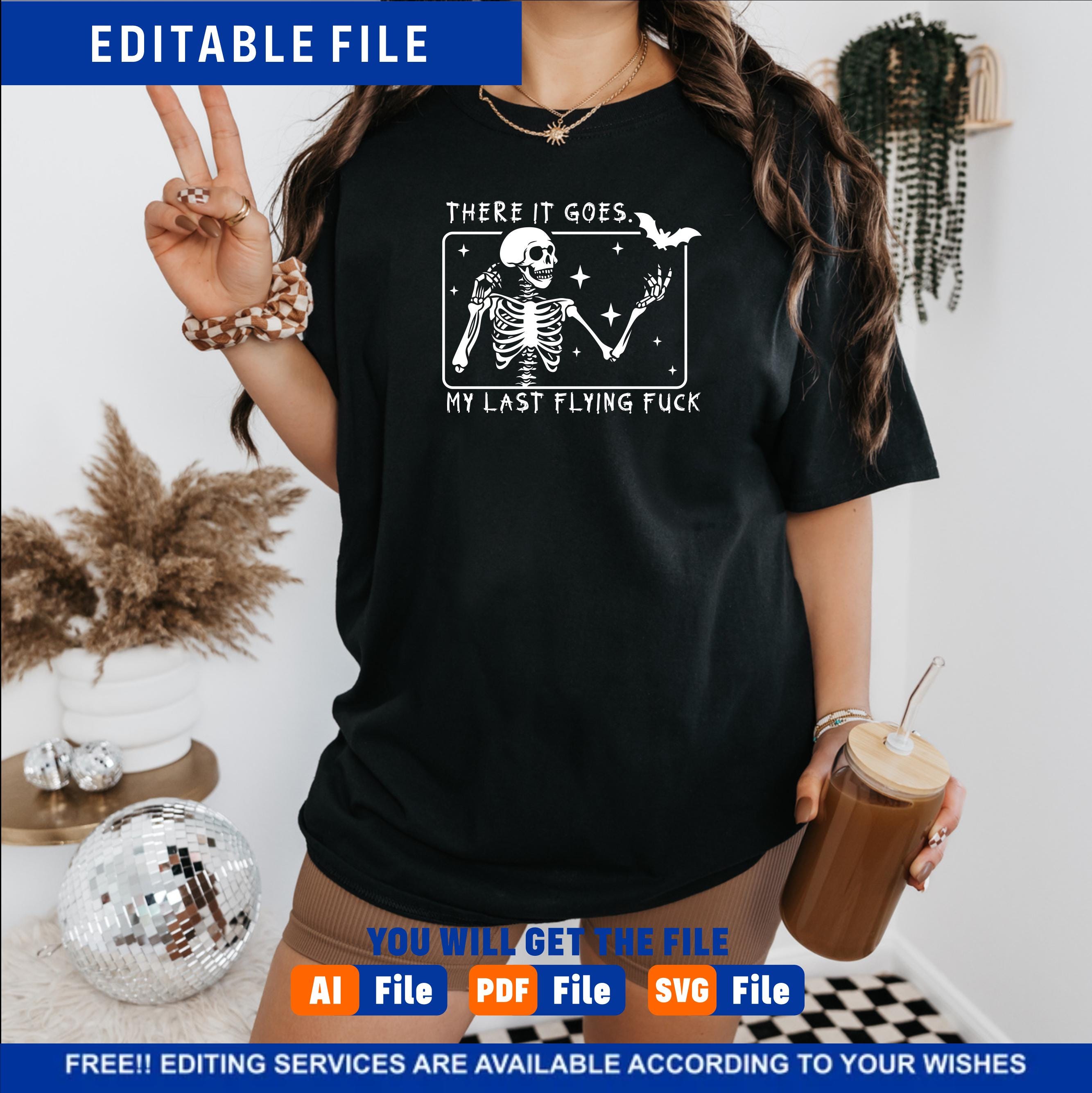 There It Goes My Last Flying Fuck Svg Funny Halloween SVG Last Flying Fck Svg Halloween