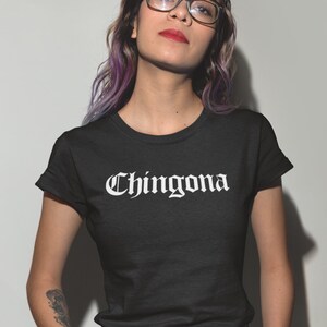 Chingona Tshirt Mexican Latina Chicana Graphic Tee Los Angeles California Chola Style Etsy