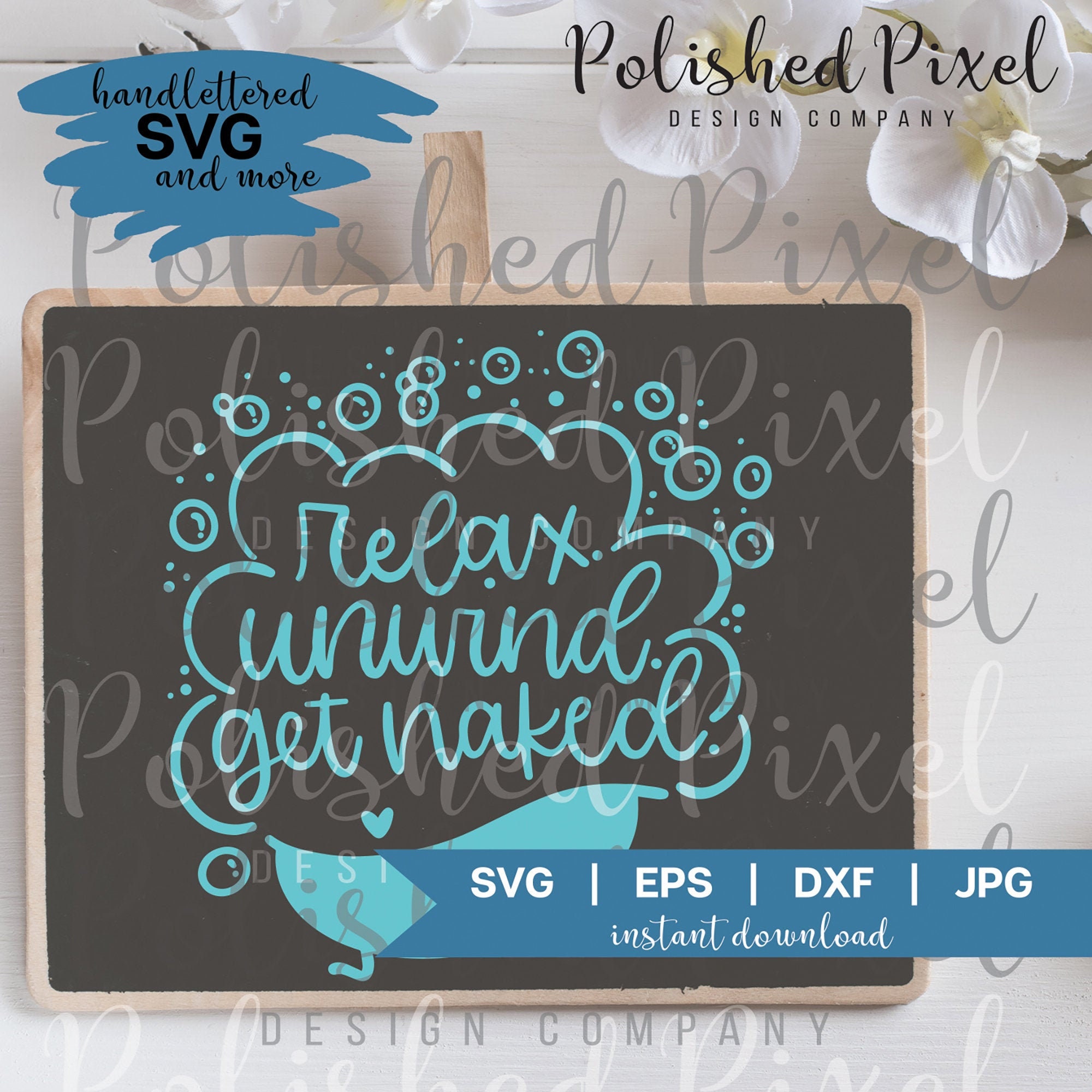 Relax Unwind Get Naked Svg Bathroom Sign Bath Time Sign Relax Svg Bathroom Svg Files For