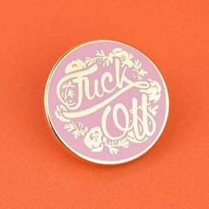 Fuck Off Floral Pin Badge Hard Enamel Nickel Free Brooch Pink Gold Cute Cursive Flowers