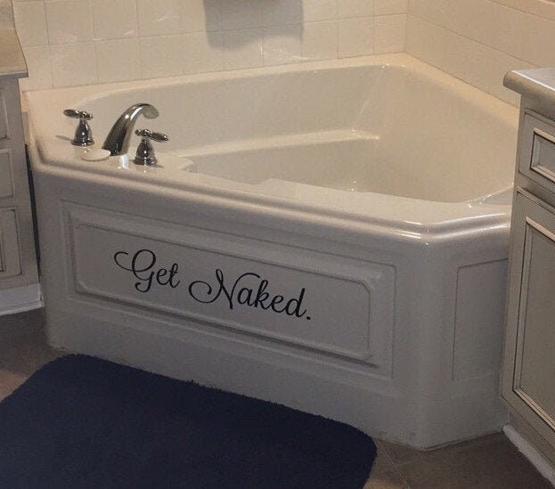 Get Naked Decal Funny Vinyl Decal For Bathroom Wall Tub Or Shower Funny