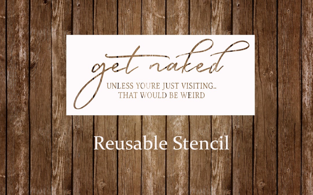 Get Naked Stencil Bathroom Sign Stencil Bath Decor Sign Stencil Etsy