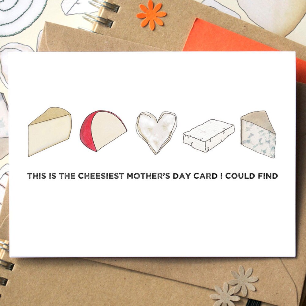 A unique Mother's Day card for a cheesy mom