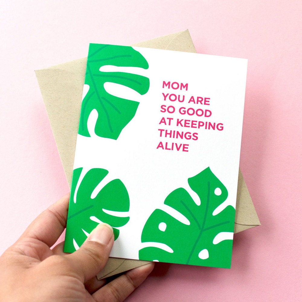 A unique Mother's Day card for a mom who's good at keeping her plants alive
