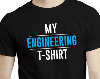 Funny Engineering T-Shirt, Engineer Student Teacher Gift