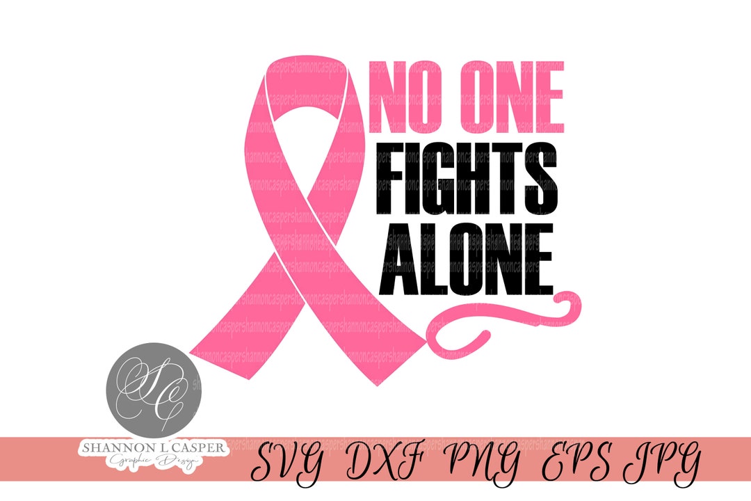 Breast Cancer Awareness SVG No One Fights Alone - Etsy