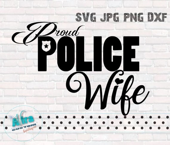 Free Free Proud Police Wife Svg 299 SVG PNG EPS DXF File