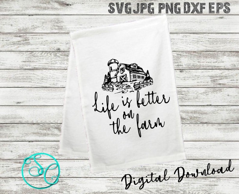 Download Kitchen Hand Tea Towel SVG Life is better on the farm | Etsy