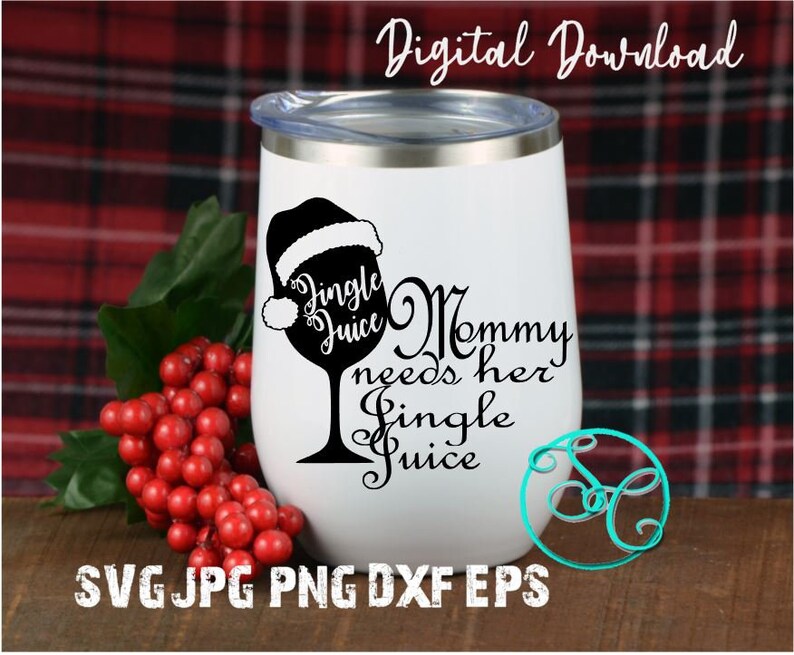 Download Mommy Needs Her Jingle Juice Funny Christmas Wine Sayings ...