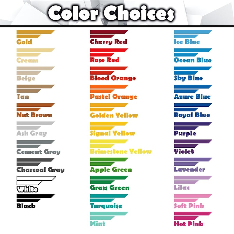 May include: A chart with a list of 24 color choices. The colors are arranged in three columns. The colors include gold, cream, beige, tan, nut brown, ash gray, cement gray, charcoal gray, white, black, cherry red, rose red, blood orange, pastel orange, golden yellow, signal yellow, brimestone yellow, apple green, grass green, turquoise, mint, ice blue, ocean blue, sky blue, azure blue, royal blue, purple, violet, lavender, lilac, soft pink, and hot pink.