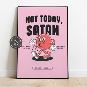 Not Today Satan - Retro Character Poster, Wall Decor, Digital Download Print, Large Printable Art, Retro Cartoon Art, 70s Home Decor Poster