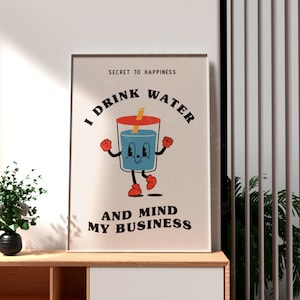 Drink Water & Mind My Business Digital Download Retro Art: Retro Character Inspired Saying Printable, Large Printable Art, 70s Decor Poster