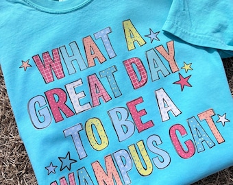 It’s a Great Day to be a Wampus Cat Comfort Colors Shirt - Unisex Tee