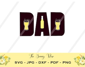 Dad Beer Fathers Day Digital Download File for Cut Machines like Cricut and Silhouette SVG PNG