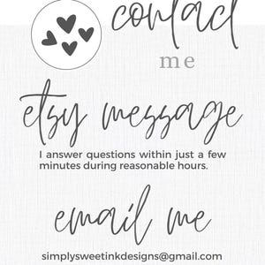 May include: Contact information for an Etsy shop, including an email address and website. The text reads "contact me", "etsy message", "I answer questions within just a few minutes during reasonable hours", "email me", "simplysweetinkdesigns@gmail.com", and "SIMPLY SWEETINK.COM".