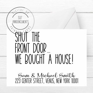 Funny shut the front door we bought a house moving announcement card, personalized handmade funny we&#39;ve moved cards, new home notes cards