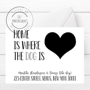 Dog moving card, pets we have moved card, dog address change announcement, funny dog moving card, home is where the dog is (ANY WORDING)