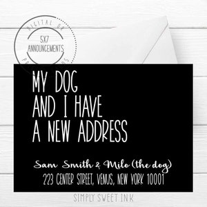 Funny my dog and I have a new address moving card, pet new home card, animal we've moved card, address change announcement, new address card